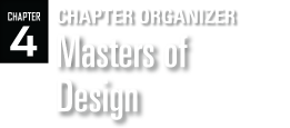 Chapter 4: Chapter Organizer: Masters of Design
